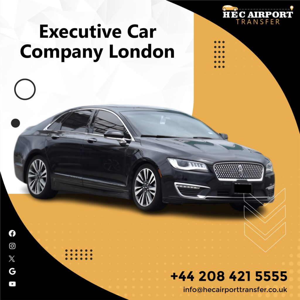 Executive Car Company London | HEC Airport Transfer